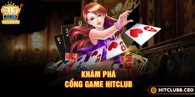 Giới thiệu Hitclub về quá trình phát triển
